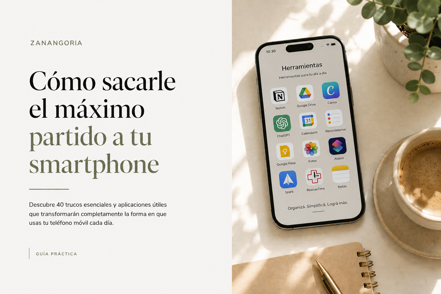 Dominá tu Smartphone como un Profesional